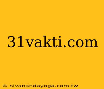 31vakti.com