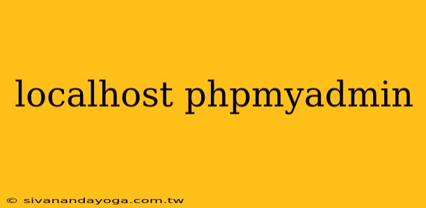 localhost phpmyadmin