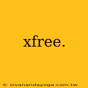 xfree.